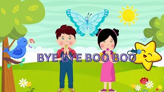 Bye Bye Boo Boo🎶 Kid Song🎈🦋 kidssong forkidslearning kids happykids enjoy byebye [upl. by Alrats500]