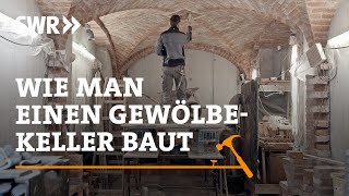 Wie man einen Gewölbekeller baut  SWR Handwerkskunst [upl. by Htomit477]