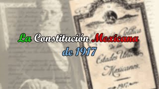 La Constitución Mexicana de 1917 [upl. by Cirda739]