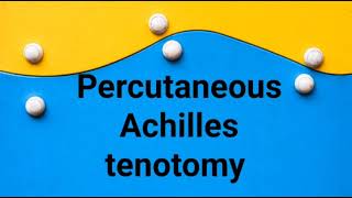 Percutaneous Achilles tenotomy [upl. by Romelda]