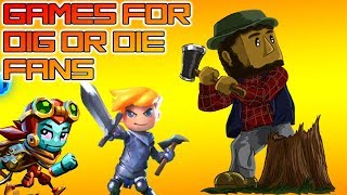 Games for Dig or Die Fans [upl. by Atnoed]