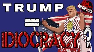 Trump  Idiocracy [upl. by Yeslah5]