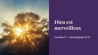 CULTE – Dieu est merveilleux – Genèse 11  Apocalypse 2221 [upl. by Beichner]