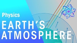 Earths Atmosphere  Matter  Physics  FuseSchool [upl. by Hannis]