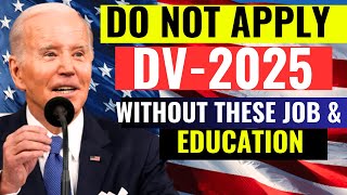 DV2025 Official Required Education amp Work Experience  Quality Job for DV 2025  US Immigration [upl. by Quiteria]