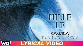 Hille Le  Lyrical Video  Indian Ocean  Kandisa [upl. by Arihaz536]