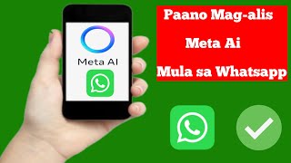 Paano Alisin ang Meta Ai mula sa Whatsapp [upl. by Erreit]