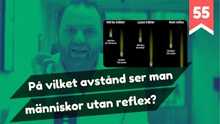 På vilket avstånd ser man människor med eller utan reflex  Avsnitt 55 av 10 körkortsfrågor [upl. by Eerahs932]