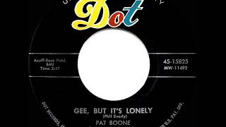 1958 HITS ARCHIVE Gee But It’s Lonely  Pat Boone [upl. by Ynamad]