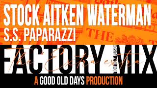 Stock Aitken Waterman  SS Paparazzi The quotExtra Extraquot Factory Mix [upl. by Nor]