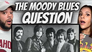 WHOA FIRST TIME HEARING The Moody Blues  Question REACTION [upl. by Cheri608]