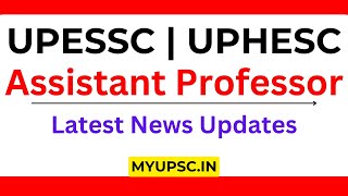 UPESSC UPHESC Assistant Professor Latest News Updates 2024  uphesc  assistant professor  Advt 51 [upl. by Bokaj]