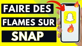 Comment Faire Des Flammes Sur Snap  Tres Facile [upl. by Gingras]