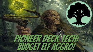 Pioneer Deck Tech Budget Elf Aggro [upl. by Ymarej]