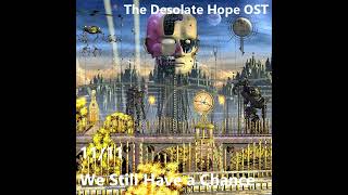 The Desolate Hope OST  We Still Have A Chance  1111 [upl. by Natlus]