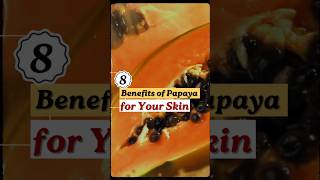 8 Benefits of Papaya for Your Skin [upl. by Peednas63]