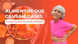 Alimentos que causam gases como aliviar as dores terríveis [upl. by Abroms]