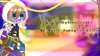 ×Poppy Playtime react to their funny animation× [upl. by Eveivenej]