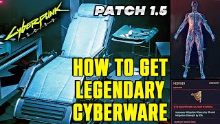 Cyberpunk 2077 Legendary Cyberware PATCH 15  Fixer Rewards  Neofiber  GIG  Last Call [upl. by Amil]