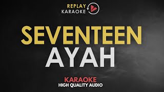 Karaoke Ayah  Seventeen HQ Audio [upl. by Kiah793]