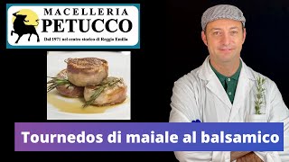 Tournedos di filetto di maiale al balsamico Macelleria Petucco [upl. by Gosselin]