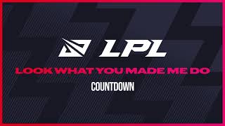 LPL 2021 Spring  Countdown  Look What You Made Me Do [upl. by Gaby]