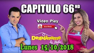 Despéiname La Vida  Capitulo  66 HD Completo [upl. by Nawtna]