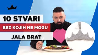 JALA BRAT  10 Stvari bez kojih ne mogu [upl. by Heimer]