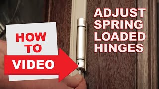 HowTo Adjust SpringLoaded Hinges [upl. by Genvieve]