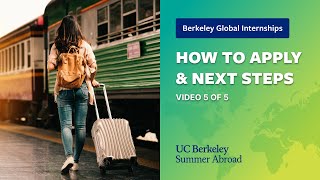 Berkeley Global Internships How to Apply and Next Steps 5 of 5 [upl. by Boeschen]