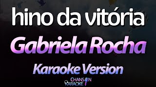 🔥 Hino da Vitória  Gabriela Rocha Cassiane  Rozeane Ribeiro Karaokê Version Cover [upl. by Noll]