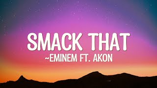 Akon  Smack That Lyrics Eminem [upl. by Ecinerev322]