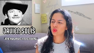 ESCUCHO por PRIMERA VEZ quotRENUNCIACIÓNquot de JAVIER SOLÍS [upl. by Aihsenyt16]