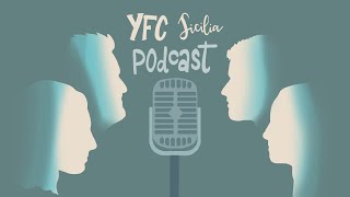 YFC SICILIA PODCAST Che fine ha fatto quotpazzo per Gesùquot [upl. by Hafeenah]