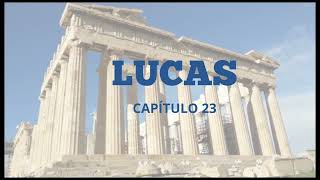 Lucas 23 [upl. by Atiker]