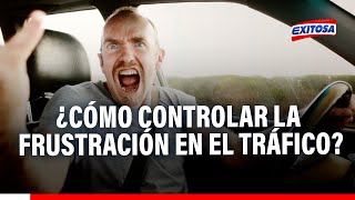 🔴🔵¿Cómo lograr controlar la sensación de frustración en el tráfico Explica especialista [upl. by Eimrots]