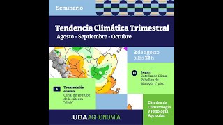 Seminario de Tendencia Climática Trimestral Agosto Septiembre Octubre [upl. by Kronick]