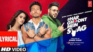 LYRICAL Har Ghoont Mein Swag  Tiger Shroff  Disha Patani  Badshah  New Song 2019 [upl. by Day]