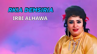 Rkia Demsiria  Irbi Alhawa  Official Audio [upl. by Morrison933]