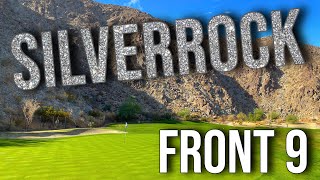 LA QUINTA’S GEM  SilverRock Resort FRONT 9 Course Vlog with Drone Flyovers  OVER 7200y [upl. by Ecraep]