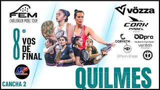 8vos de final  CANCHA 2  4ta Etapa FEM Challenger Padel Tour  Quilmes [upl. by Ttehr]