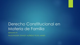 DERECHO CONSTITUCIONAL EN MATERIA DE FAMILIAJORNADA 1 [upl. by Ennaeerb]