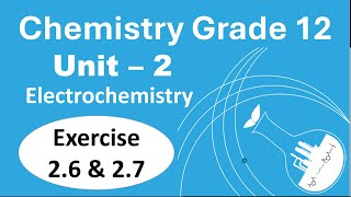 Grade 12 Chemistry Unit 2 Electrochemistry  Exercise 26 and 27  New Curriculum [upl. by Odyssey]