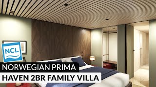 Norwegian Prima  H6 The Haven 2Bedroom Family Villa with Large Balcony Tour amp Review  NCL PR1MA [upl. by Asylem]