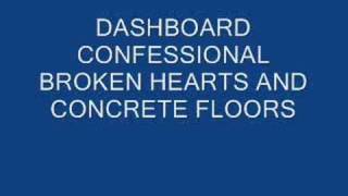 Broken Hearts and Concrete Floors by Dashboard Confessional [upl. by Airdnaed]