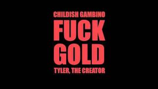 Childish Gambino vs Tyler the Creator  quotFuck Goldquot Mashup [upl. by Lezned]