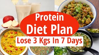 Protein Rich Diet Plan For Weight Loss  Lose 3 Kgs In 7 Days  High Protein  Full Day Diet Plan [upl. by Enirahtak]