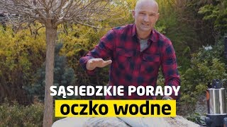 Jak zrobić oczko wodne w ogrodzie Sąsiedzkie Porady [upl. by Cathyleen]