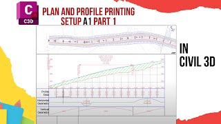 Plan and Profile Printing Setup in Civil 3d A1 part 1 [upl. by Nilyram]