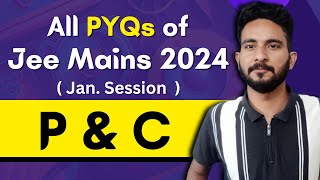 All PYQs of Jee Mains  January 2024 Permutation and Combination  Maths Chapter Wise PYQ Questions [upl. by Anelram]